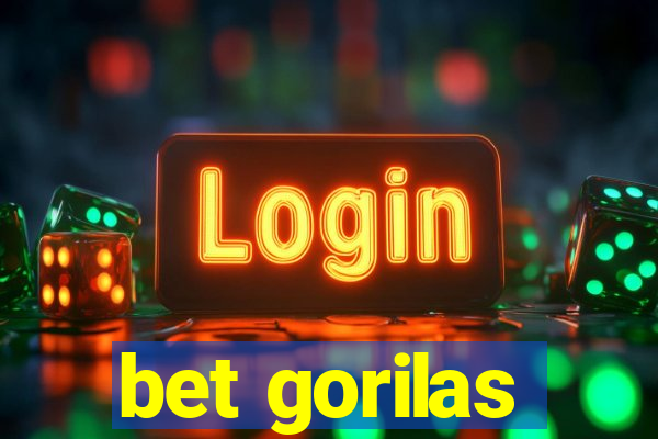 bet gorilas